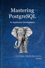 Mastering PostgreSQL in Application Development